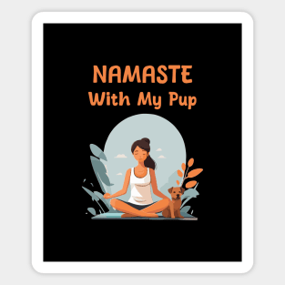 namaste with my pup Magnet